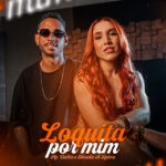 Capa de Mc Tocha e Banda A Ruiva – “Loquita por Mim”