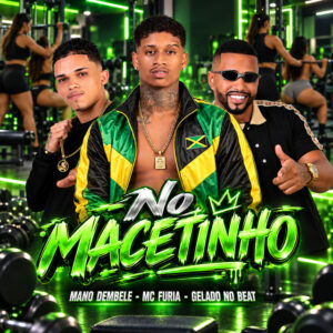 Capa de Mano dembele, Gelado No Beat e Mc Furia – “No Macetinho”