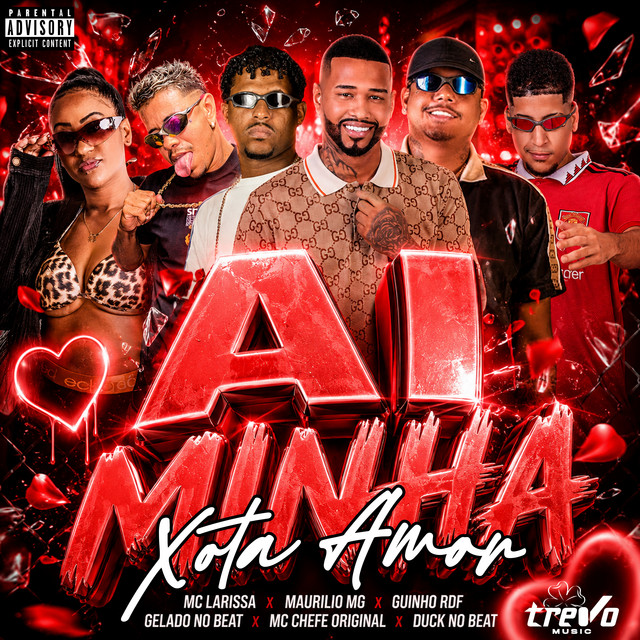 Gelado No Beat, Duck no Beat, Mc chefe original, GUINHO RDF, Maurilio MG e Mc Larissa – “Ai Minha Xota Amor”