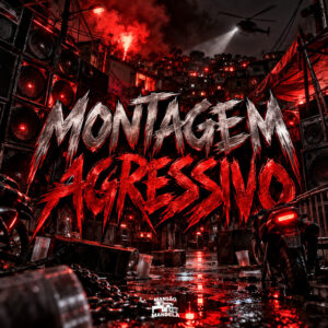 Ari Falcão, MC Renatinho Falcão e DJ Feu – “Montagem Agressivo”