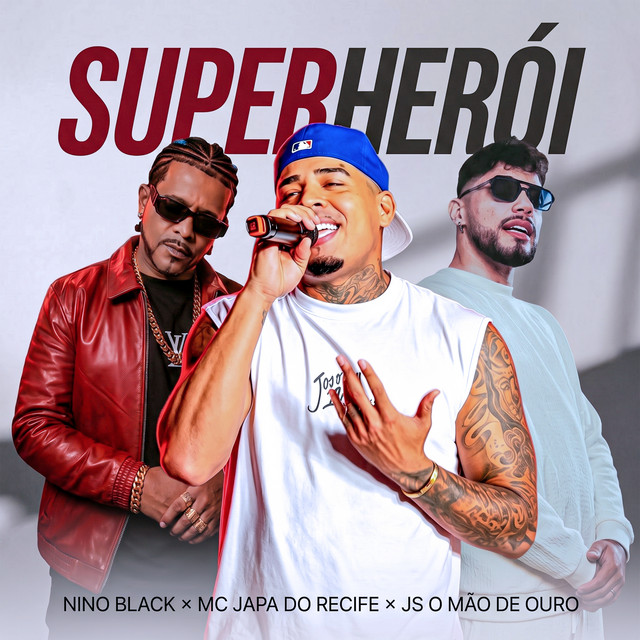 MC Japa do Recife, Nino Black e JS o Mão de Ouro – “Super Herói”