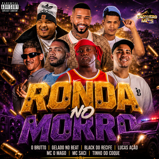 Black do Recife, Gelado No Beat, Tinho do Coque, MC Saci, O Brutto, Lucas Ação e MC O MAGO – “Ronda no Morro”