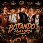Capa de Afinho do Fluxo, MC Cauazim, Jm O Rato Delas, O koringa e Mc Magrinho – “Botando Com Força”