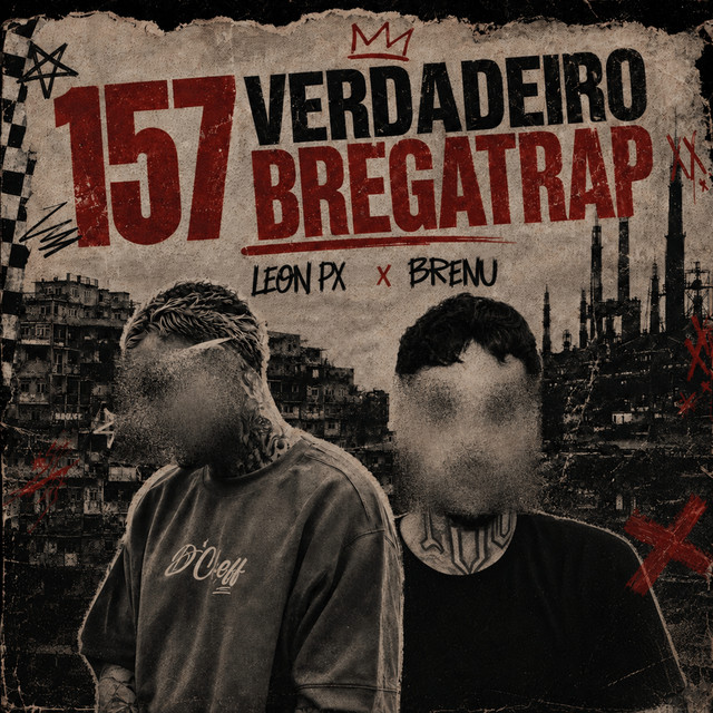 LEON PX e Brenu – “157 Verdadeiro Bregatrap”