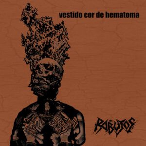Rabujos – “Vestido Cor de Hematoma”