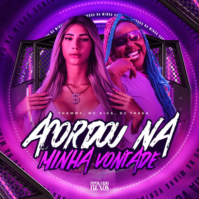 Thammy, MC Rica e DJ TRAKA – “Acordou na Minha Vontade”