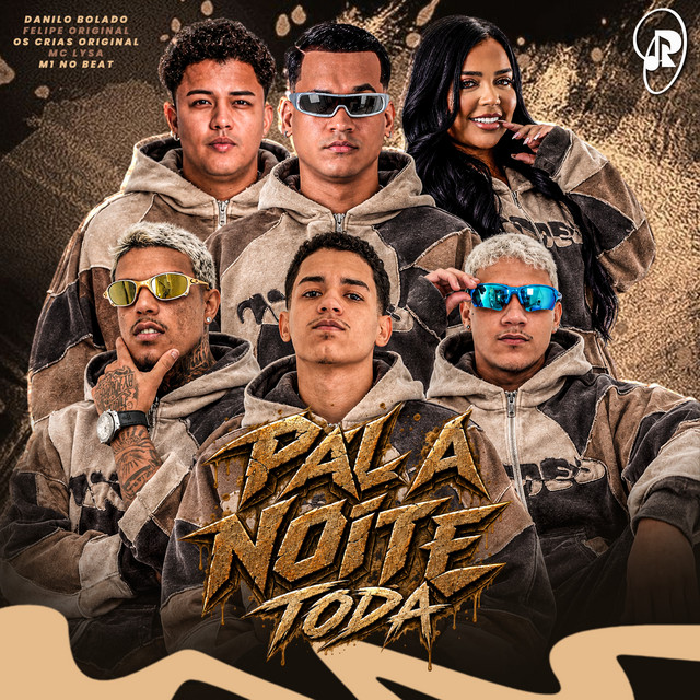 Danilo Bolado, Felipe Original, OS CRIAS ORIGINAL, Mc Lysa e M1noBEAT – “Pal a Noite Toda”