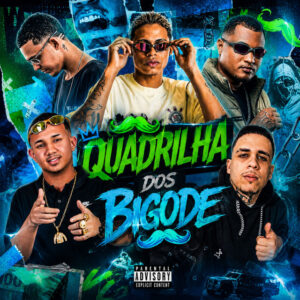 Ruan de Muribeca, astnbeats, MC VK DA VS, Hyro NZ, Mael da CN e Rfbeatz081 – “QUADRILHA DOS BIGODE”