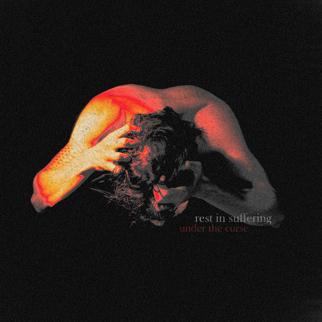 Under the Curse – “Rest in Suffering”