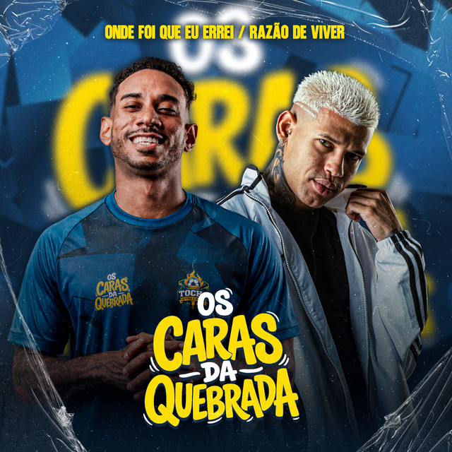 Mc Tocha e MC Tubah – “Os Caras da Quebrada: Onde Foi Que Eu Errei / Razão de Viver”