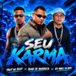 Capa de Ruan de Muribeca, Trot No Beat e Eo Mago da BDR – “Seu Karma”