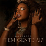 Capa de Doralyce e Mousik – “Tem gente aí?”