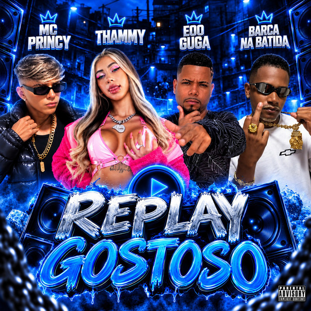 Thammy, Barca Na Batida, Mc Princy e Eoo Guga – “Replay Gostoso”