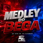 Capa de Mc Nem Jm e DJ Cleomar – “Medley do Bega”