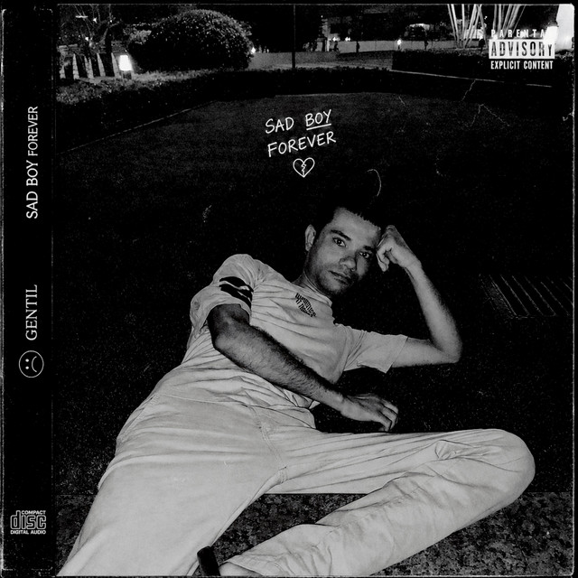 GENTIL – “SAD BOY FOREVER”