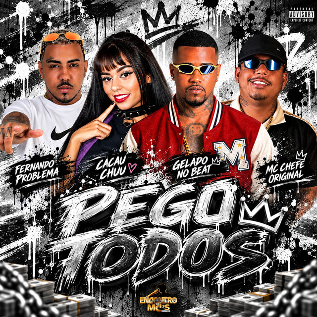 Gelado No Beat, CACAU CHUU, Mc chefe original e Fernando Problema – “Pego Todos”