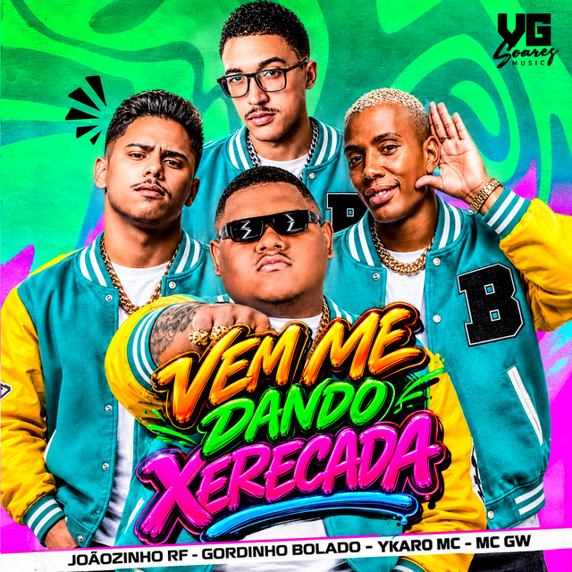 Gordinho Bolado, Mc Gw, Joaozinho RF e Ykaro MC – “Vem Me Dando Xerecada”