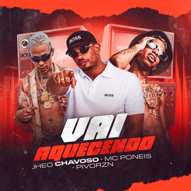 Pivorzn, Jheo Chavoso e Mc Poneis – “Vai Aquecendo”