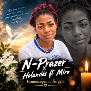 holandês, N-Prazer e Miro – “Ângela”