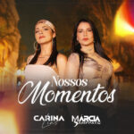 Capa de Marcia Samppayo e Carina Lins – “Nossos Momentos”