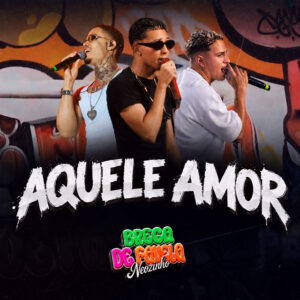 Mc Thayk, Lekinho Campos e Neozinho oficial – “Aquele Amor”