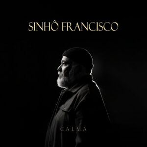 Sinhô Francisco e Jorge Vercillo – “Calma”