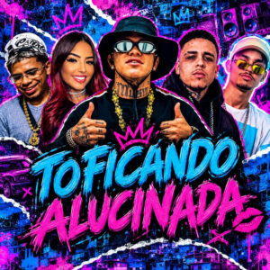 Luanzinho do Recife, astnbeats, BIELZINHO ACELERADO, Davi no Beat, mc meduza e TROPA DO REINO – “TO FICANDO ALUCINADA”
