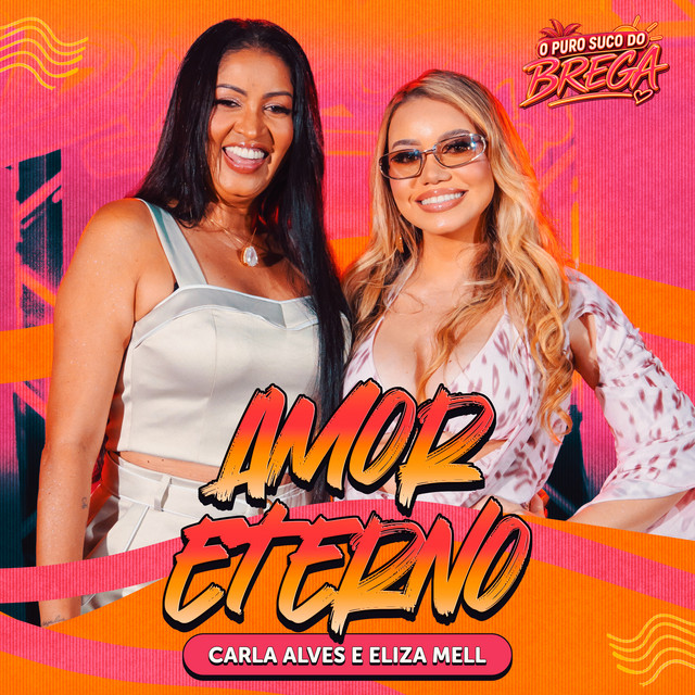 Eliza Mell e Carla Alves – “Amor Eterno”