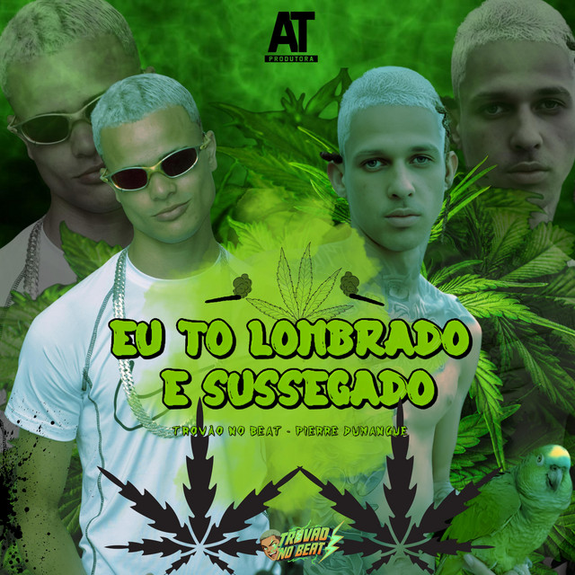 Pierre Dumangue e Trovão no Beat – “Eu To Lombrado e Sussegado”