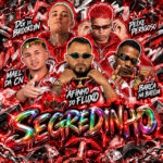 Capa de Afinho do Fluxo, Mael da CN, Barca Na Batida, PEIXE PERIGOSO e DG DO BROOKLYN – “Segredinho”