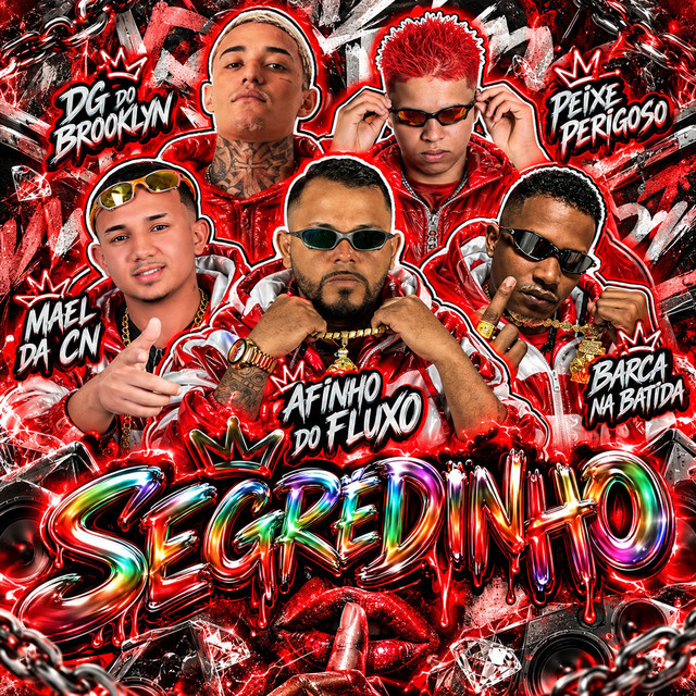 Afinho do Fluxo, Mael da CN, Barca Na Batida, PEIXE PERIGOSO e DG DO BROOKLYN – “Segredinho”