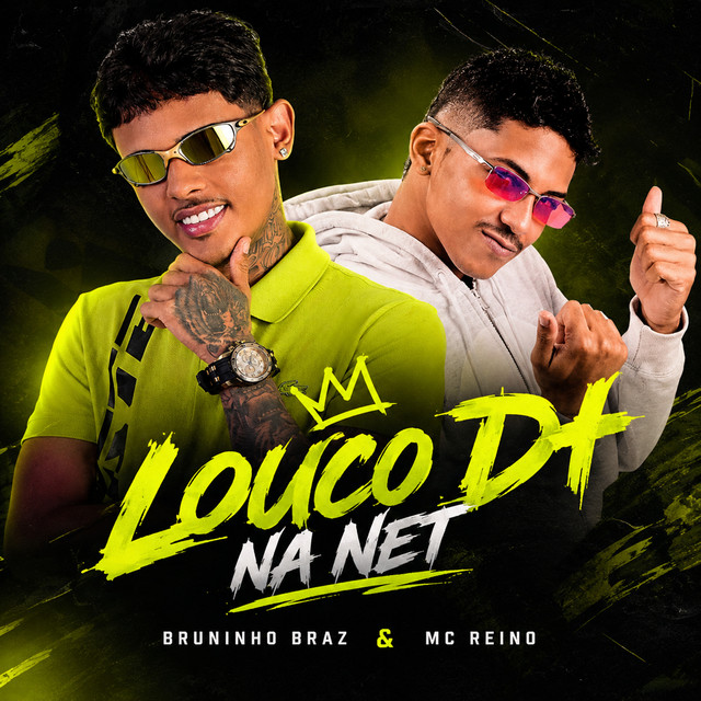 MC Reino e Bruninho Braz – “Louco D+ na Net”