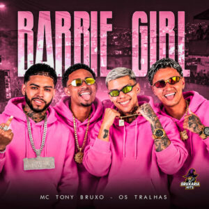 Os Tralhas e Mc Tony Bruxo – “Barbie Girl”