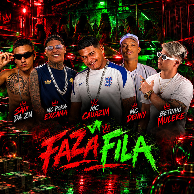 MC Cauazim, Sam da ZN, Betinho Muleke, Mc Poka Excama e Mc Denny – “Faz a Fila”