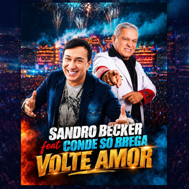 Conde Só Brega e Sandro Becker – “Volte Amor”