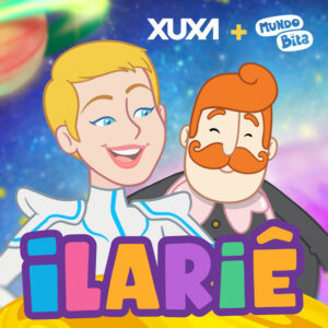 Mundo Bita e Xuxa – “Ilariê”