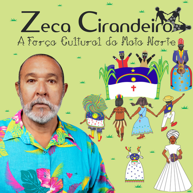 Zeca Cirandeiro – “A Força Cultural da Mata Norte”
