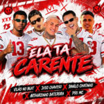 Capa de Arthurzinho Batedeira, Vilão no Beat, Jheo Chavoso, Danilo Chatinho e Piri Mc – “Ela Tá Carente”