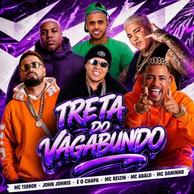 Mc Terror, John Johnis, Mc Abalo, MC Reizin, Mc Daninho e Eo Chapa – “Treta do Vagabundo”