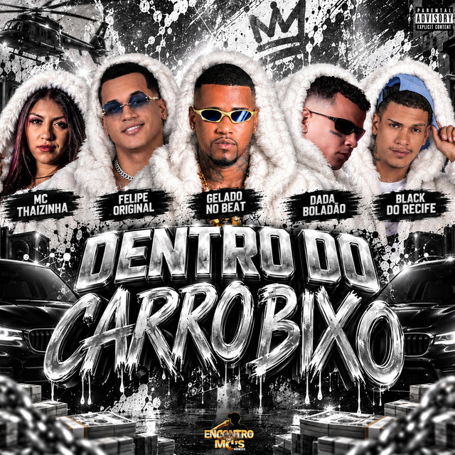 Black do Recife, Gelado No Beat, Dadá Boladão, Felipe Original e MC Thaizinha – “Dentro do Carro Bixo”