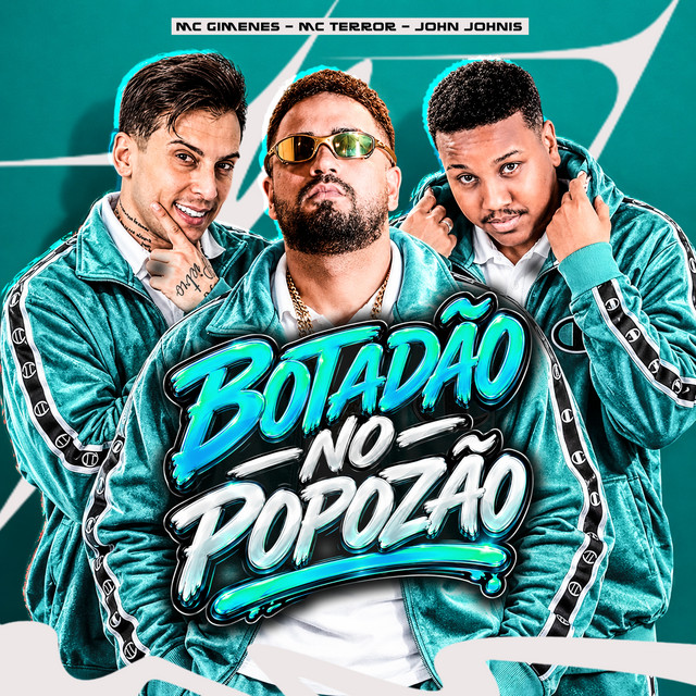 Mc Terror, John Johnis e Mc Gimenes – “Botadão No Popozão”
